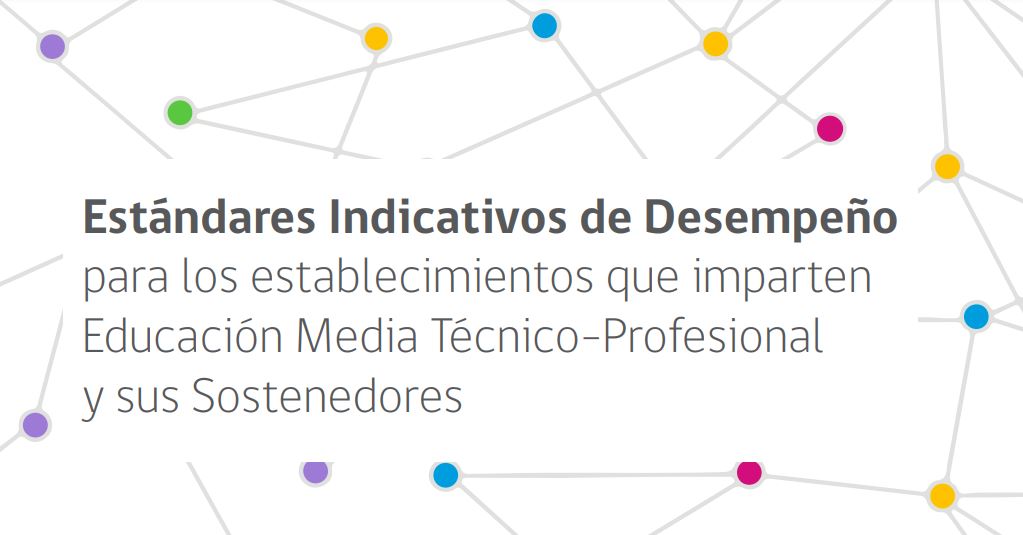 ESTÁNDARES INDICATIVOS DE DESEMPEÑO PARA LOS ESTABLECIMIENTOS TÉCNICO PROFESIONAL